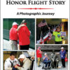 The Cedar Valley Honor Flight Story - Hard Cover