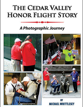 The Cedar Valley Honor Flight Story - Hard Cover